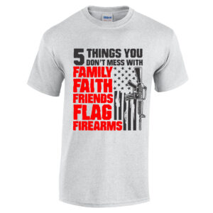 5 Things You Don’t Mess With Shirt