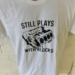 Still Plays With Blocks Shirt