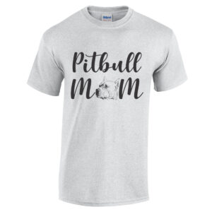 Pitbull Mom Shirt