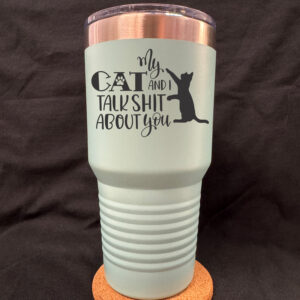 Cat Shit Talk 30oz Tapered Cup