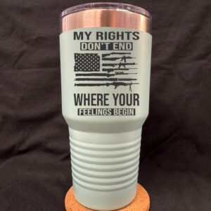 My Rights Don’t End 30oz Tapered Cup