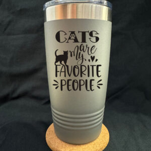 Cats Are My Favorite People 20oz Tapered Cup