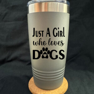 Girl Who Loves Dogs 20oz Tapered Cup