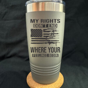 My Rights Don’t End Gun Flag 20oz Tapered Cup